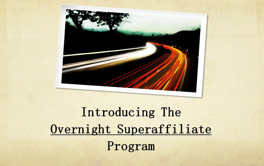 Overnight Super Affiliate 3