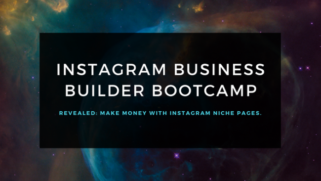 INSTAGRAM BUSINESS BUILDER BOOTCAMP